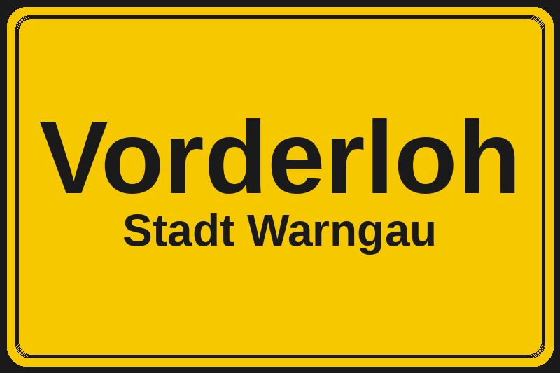 Ortsschild Vorderloh in Warngau – Hotels, Pensionen und Ferienwohnungen im Stadtteil