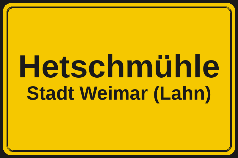 Hetschmühle (Weimar (Lahn)) – Hotels im Stadtteil Ortsschild Hetschmühle in Weimar (Lahn) – Hotels, Pensionen und Ferienwohnungen im Stadtteil