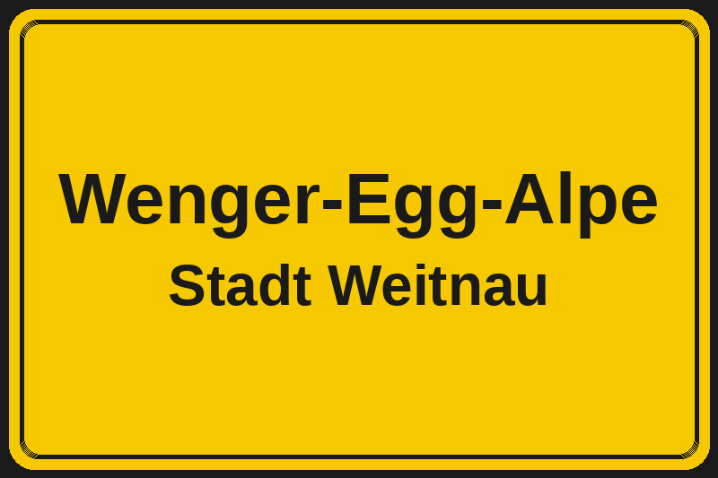Ortsschild Wenger-Egg-Alpe in Weitnau – Hotels, Pensionen und Ferienwohnungen im Stadtteil