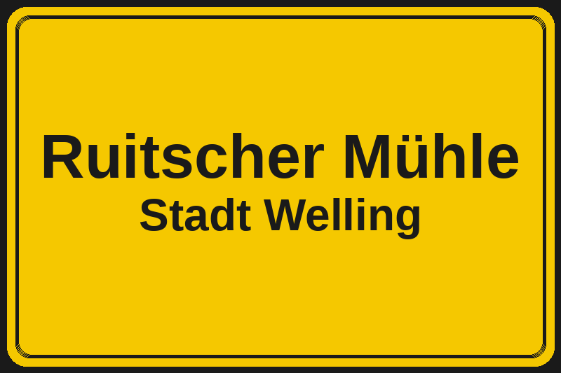 Ruitscher Mühle (Welling) – Hotels im Stadtteil Ortsschild Ruitscher Mühle in Welling – Hotels, Pensionen und Ferienwohnungen im Stadtteil