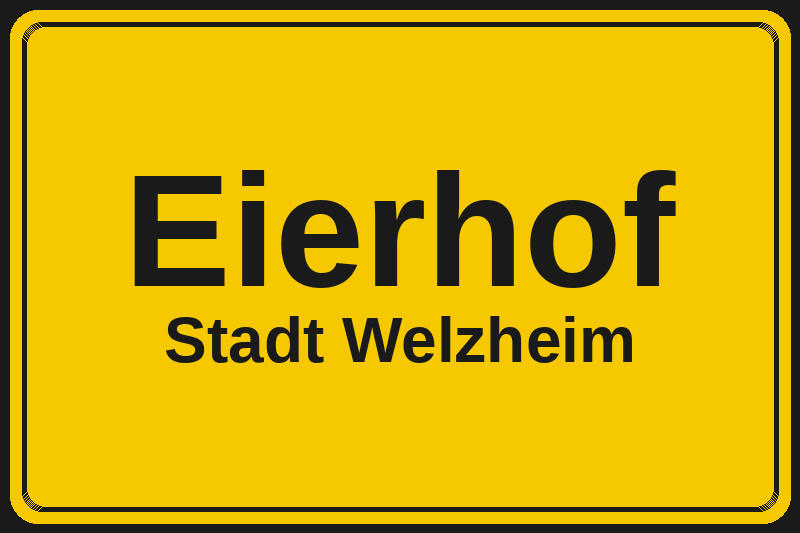 Eierhof (Welzheim) – Hotels im Stadtteil Ortsschild Eierhof in Welzheim – Hotels, Pensionen und Ferienwohnungen im Stadtteil