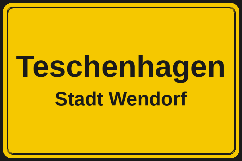 Ortsschild Teschenhagen in Wendorf – Hotels, Pensionen und Ferienwohnungen im Stadtteil