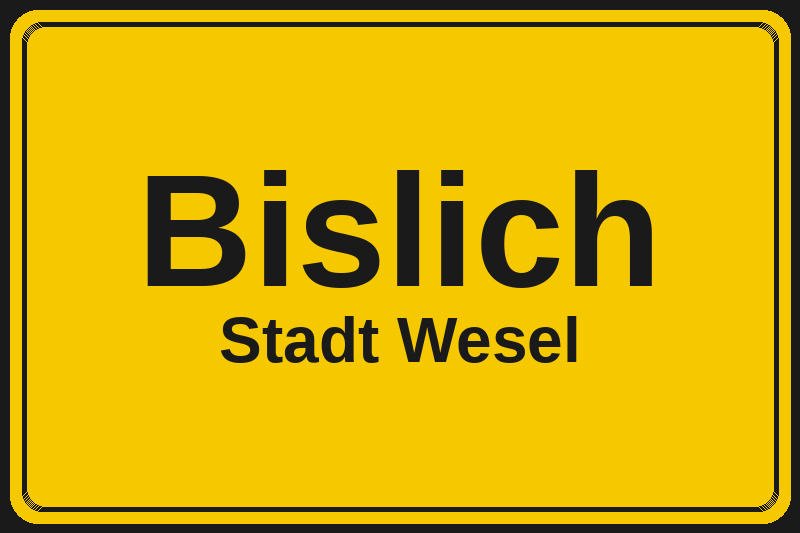 Ortsschild Bislich in Wesel – Hotels, Pensionen und Ferienwohnungen im Stadtteil