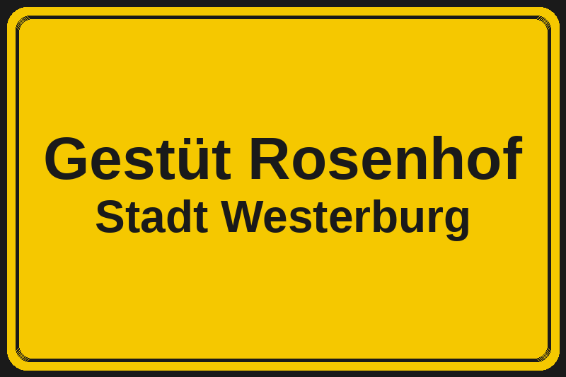 Ortsschild Gestüt Rosenhof in Westerburg – Hotels, Pensionen und Ferienwohnungen im Stadtteil