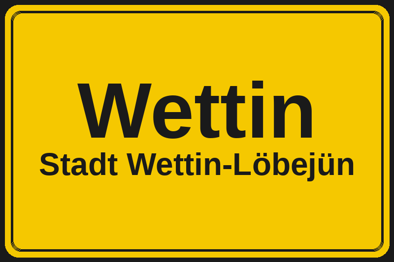 Ortsschild Wettin in Wettin-Löbejün – Hotels, Pensionen und Ferienwohnungen im Stadtteil