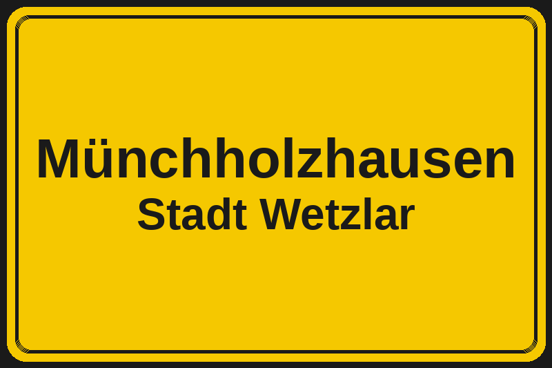 Ortsschild Münchholzhausen in Wetzlar – Hotels, Pensionen und Ferienwohnungen im Stadtteil