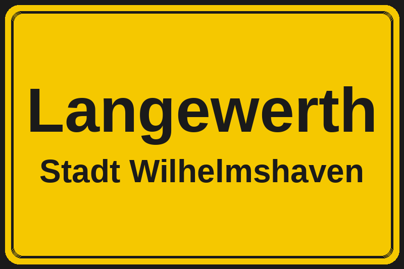 Ortsschild Langewerth in Wilhelmshaven – Hotels, Pensionen und Ferienwohnungen im Stadtteil
