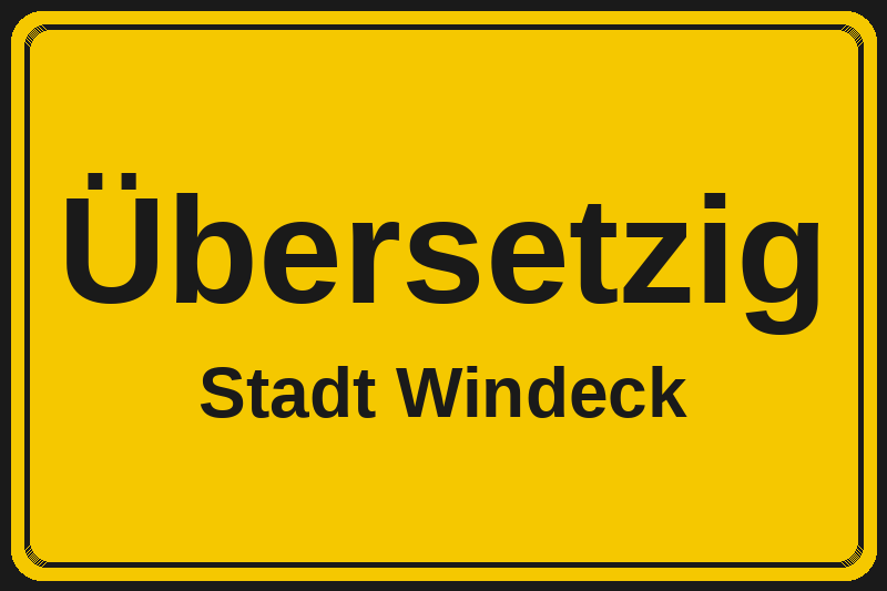 Übersetzig (Windeck) – Hotels im Stadtteil Ortsschild Übersetzig in Windeck – Hotels, Pensionen und Ferienwohnungen im Stadtteil