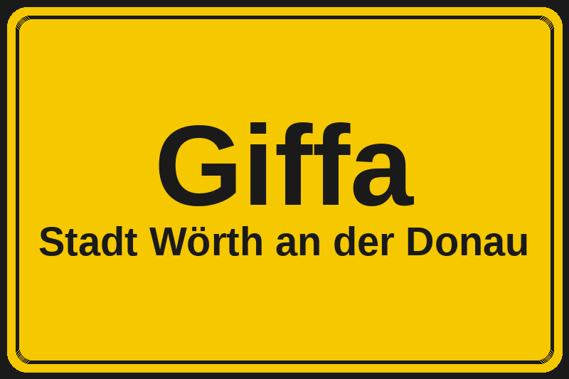 Ortsschild Giffa in Wörth an der Donau – Hotels, Pensionen und Ferienwohnungen im Stadtteil
