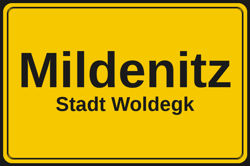 Ortsschild Mildenitz in Woldegk – Hotels, Pensionen und Ferienwohnungen im Stadtteil