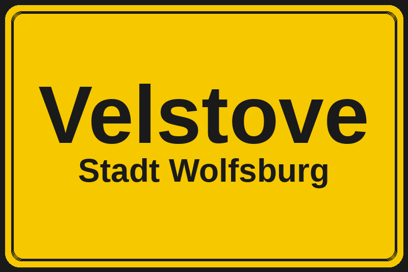 Ortsschild Velstove in Wolfsburg – Hotels, Pensionen und Ferienwohnungen im Stadtteil
