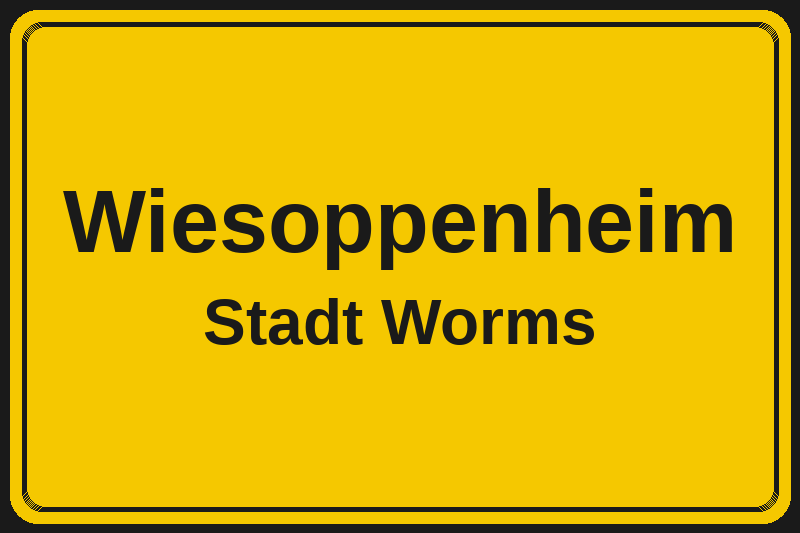 Ortsschild Wiesoppenheim in Worms – Hotels, Pensionen und Ferienwohnungen im Stadtteil