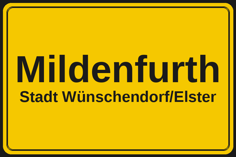 Ortsschild Mildenfurth in Wünschendorf/Elster – Hotels, Pensionen und Ferienwohnungen im Stadtteil