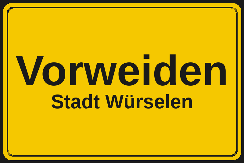 Ortsschild Vorweiden in Würselen – Hotels, Pensionen und Ferienwohnungen im Stadtteil