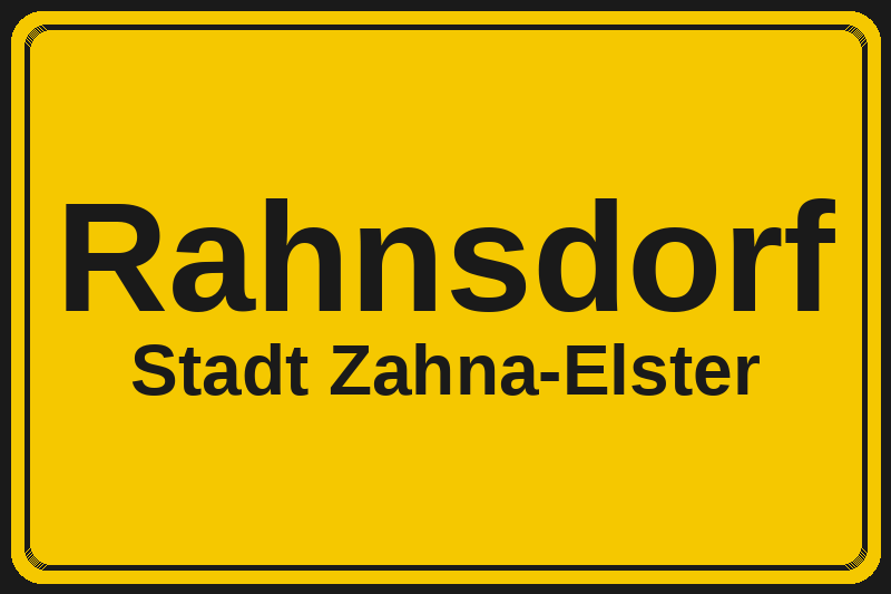 Ortsschild Rahnsdorf in Zahna-Elster – Hotels, Pensionen und Ferienwohnungen im Stadtteil