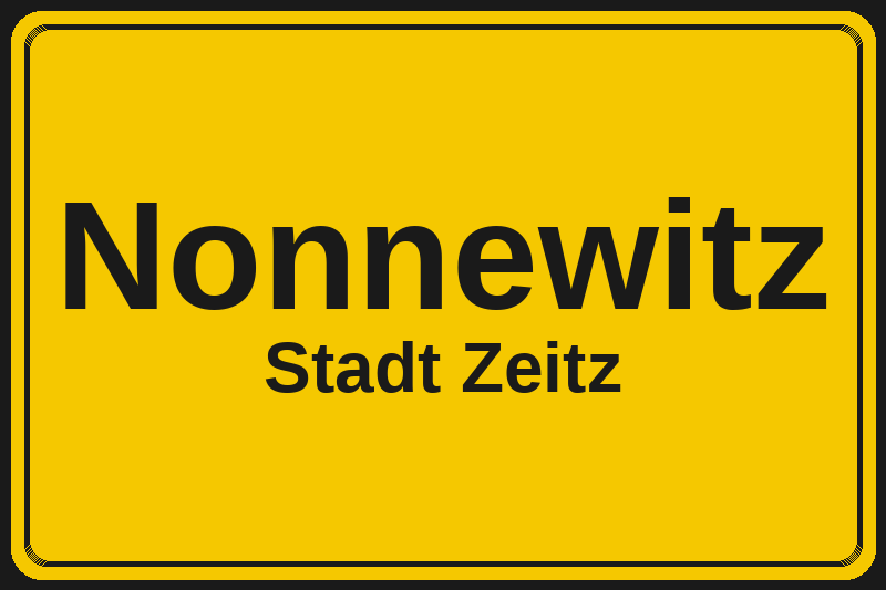 Ortsschild Nonnewitz in Zeitz – Hotels, Pensionen und Ferienwohnungen im Stadtteil