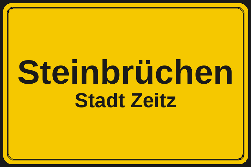 Ortsschild Steinbrüchen in Zeitz – Hotels, Pensionen und Ferienwohnungen im Stadtteil