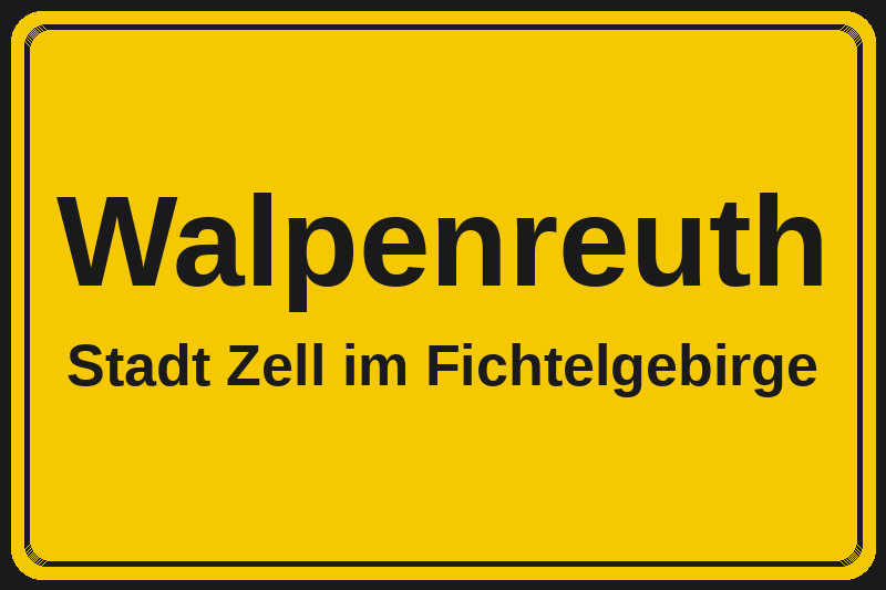 Ortsschild Walpenreuth in Zell im Fichtelgebirge – Hotels, Pensionen und Ferienwohnungen im Stadtteil