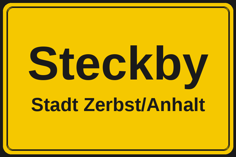 Ortsschild Steckby in Zerbst/Anhalt – Hotels, Pensionen und Ferienwohnungen im Stadtteil
