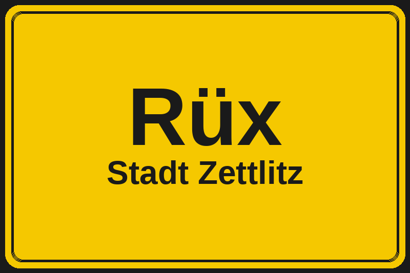 Ortsschild Rüx in Zettlitz – Hotels, Pensionen und Ferienwohnungen im Stadtteil