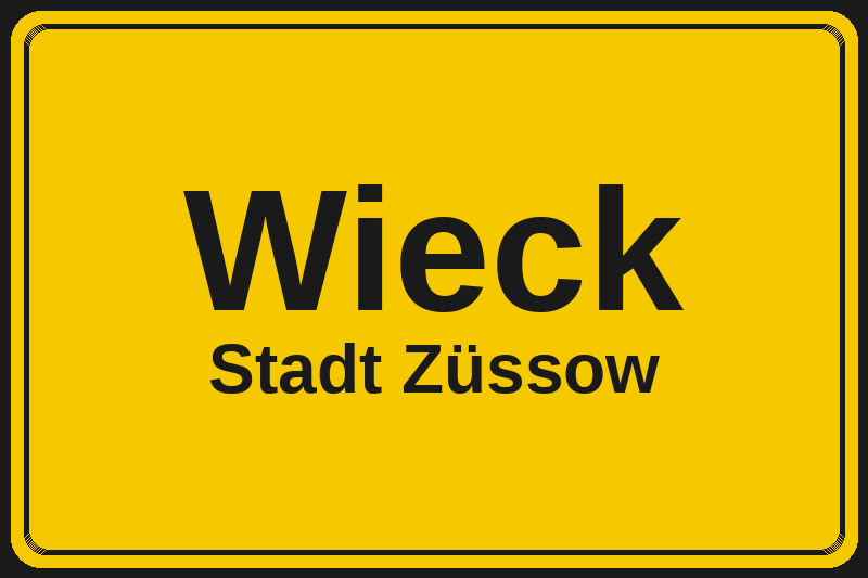 Ortsschild Wieck in Züssow – Hotels, Pensionen und Ferienwohnungen im Stadtteil